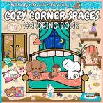 Cozy Corner Spaces Coloring Book: "Comfy Corners and the Cuddly Creatures Who Love Them"