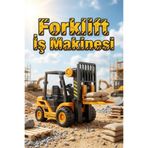 craftivio Oyuncak Forklift İş Makinesi - Hareketli Asansörlü ve Vinç Kancalı İnşaat Aracı