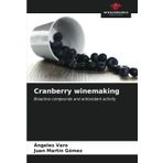Cranberry winemaking: Bioactive compounds and antioxidant activity