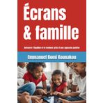 Écrans et famille: Retrouver l'équilibre et le bonheur grâce à une approche positive