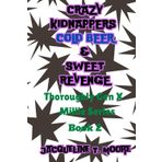 CRAZY KIDNAPPERS COLD BEER & SWEET REVENGE: Thoroughly Gen X Millie Series – Book 2