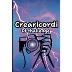 Crearicordi: ediz. 50 divertentissime challenge da fare in compagnia: Risate, Avventure e Momenti Indimenticabili - Preparati e mettiti alla prova!