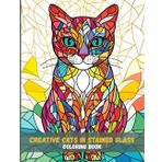 Creative Cats in Stained Glass: A Coloring Escape for Adults Who Love Cats