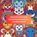 Creative Creatures Zentangle & Mandala Colouring Book: A Mindful Journey Through Art & Animals