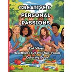 Creative & Personal Passions: Eat Vibes: Healthier Foods