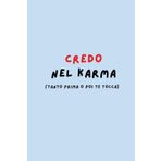 Credo nel Karma (Tanto prima o poi te tocca) – Quaderno divertente 6x9” con frase ironica | 120 pagine a righe: Taccuino per appunti, pensieri e verità karmiche non dette