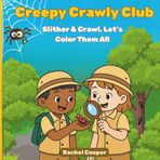 Creepy Crawly Club: Slither & Crawl, Let's Color Them All