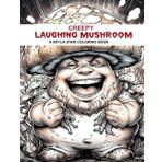Creepy Laughing Mushrooms - Humorvolles Malbuch für alle Altersklassen: Auch Pilze sind nur Menschen ;-)