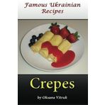 Crepes: Famous Ukrainian Recipes by Oksana Vitruk (2014-02-25)