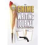 Crime Novel Creative Prompt Writing Journal: Creative Writing Workbook With Writers Block Exercises (The Master Writer's Collection, Band 19)
