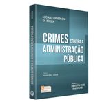 Crimes Contra a Administração Pública [Paperback] Luciano Anderson de Souza
