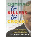 Criminals and Killers and Crooks: A collection of disturbing short stories