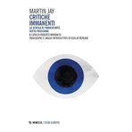 Critiche immanenti. La Scuola di Francoforte sotto pressione (Studi europei)