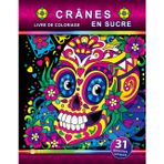 Crânes en sucre: Un livre de coloriage pour tous les âges