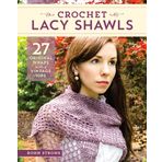 Crochet Lacy Shawls: 27 Original Wraps with a Vintage Vibe (Kapak değişebilir)