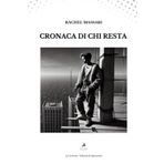 CRONACA DI CHI RESTA