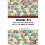 Crossing Lines: Cross-ethnic Coalitions in India and Prospects for Minority Representation