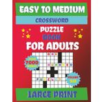 CROSSWORD PUZZLE BOOK FOR ADULTS: A Brain-Boosting Mix of 100 Easy and Fun Puzzles for Everyday Enjoyment. Over 7000 words to explore.