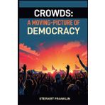 Crowds: Understanding the Dynamics and Power of Collective Behavior (2024)