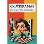 CRUCIGRAMAS: Para mentes despiertas, crucigramas para adultos, pasatiempos | +1000 Palabras, horas de diversión