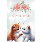 Cuaderno A5 "As You Wish" (Interior Páginas Blancas) I Libreta para Pareja: Perfecto para tus Notas, Ideas, Tareas, Listas I Regalo de Boda I Para Parejas Prometidas