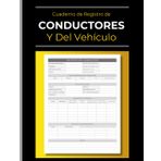 Cuaderno de Registro de Conductores Y Del Vehículo | Viajes: Libro Diario para Registrar Horas, Viajes, Combustible, Kilómetros y Gastos de Mantenimiento | Para Camioneros y Conductores de Reparto