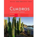 Cuadros Student Text, Volume 2: Introductory Spanish (Explore Our New Spanish 1st Editions) 1st edition by Spaine Long, Sheri, Madrigal Velasco, Sylvia, Swanson, Krist (2012) Paperback