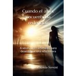Cuando el amor encuentra la redención: A veces, una carta basta para desenterrar una vida entera