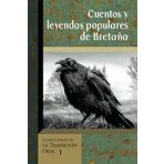 Cuentos y Leyendas Populares de Bretaña: Selección de narraciones de la obra de Emile Souvestre "Foyer Breton". Edición Ilustrada. (Colecciones de la Tradición Oral, Band 1)