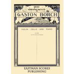 Cui, Cesar : Orientale from Kaleidoscope, op. 50, no. 9, arrangement [for] violin, ’cello and piano by Gaston Borch.