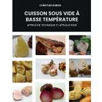 CUISSON SOUS VIDE A BASSE TEMPERATURE: APPROCHE TECHNIQUE ET APPLICATIONS
