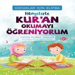 Çuklar İçin Elifba: Hikâyelerle Kur An Okumayı Öğreniyorum