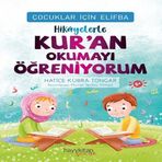 Çuklar İçin Elifba: Hikâyelerle Kur’an Okumayı Öğreniyorum 760949