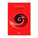 Çukur - Berrin Karakaş
