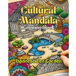 Cultural Mandala Coloring Book: Japanese Zen Garden