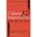 Culture and Imperialism - Edward W. Said