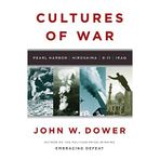 [(Cultures of War: Pearl Harbor/Hiroshima/9-11/Iraq)] [Author: John W. Dower] published on (October, 2010)