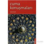Cuma Konuşmaları - Seyyid Ebu’l-A’la el-Mevdudi