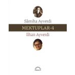 CUMA MEKTUPLARI 4 - İSMET ÖZEL