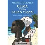 Cuma ya da Yaban Yaşam - Michel Tournier