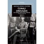 Cumalı Ordugahı - Mustafa Kemal Atatürk