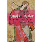 CUMBALI AŞKLAR OSMANLI AŞK SANATI - SERKAN ÖZBURUN