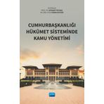 Cumhurbaşkanlığı Hükûmet Sisteminde Kamu Yönetimi Nobel Akademik Yayıncılık