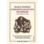 CUMHURIYET ÇOCUĞUNUN DIN DERSLERI ATATÜRK DÖNEMİ DERS KİTABI - MUHAMMED FUAD ABDULBAKI