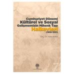 Cumhuriyet Dönemi Kültürel Ve Sosyal Gelişmemizin Mihenk Taşı Halkevleri (1932-1951) / Dr. Adem K...