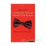 CUMHURIYET DÖNEMİ MUHALIF TÜRK ROMANI - ALPER ÇEKER