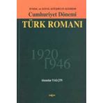 Cumhuriyet Dönemi Türk Romanı 1920-1946 - Alemdar Yalçın
