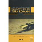 Cumhuriyet Dönemi Türk Romanı Siyasal ve Sosyal Değişmeler Açısından 1926 - 1946 - Alemdar Yalçın