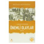 Cumhuriyet Döneminde Önemli Olaylar İkinci Cilt - Mustafa Müftüoğlu