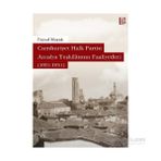 Cumhuriyet Halk Partisi Antalya Teşkilatının Faaliyetleri 1931-1951 - Faysal Mayak